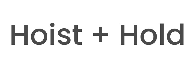 Hoist + Hold